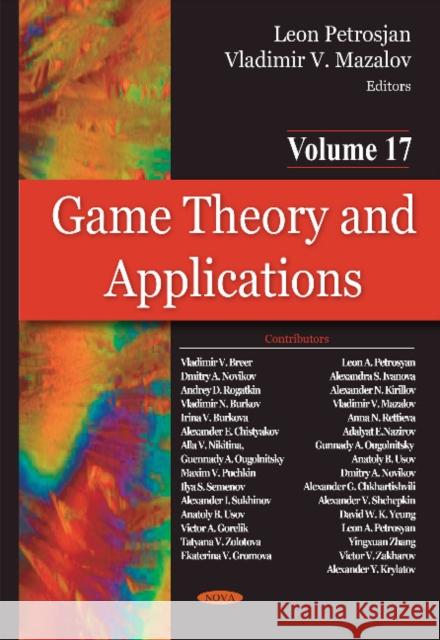 Game Theory & Applications: Volume 17 -- Game-Theoretic Models in Mathematical Ecology Vladimir Mazalov, Dmitry Novikov, Guennady Ougolnitsky, Leon Petrosjan 9781634834896