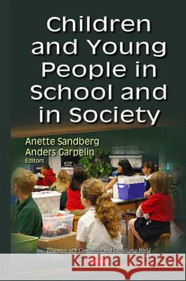 Children & Young People in School & in Society Anette Sandberg, Anders Garpelin 9781634834957