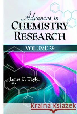 Advances in Chemistry Research: Volume 29 James C Taylor 9781634835947 Nova Science Publishers Inc