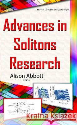 Advances in Solitons Research Alison Abbott 9781634836401