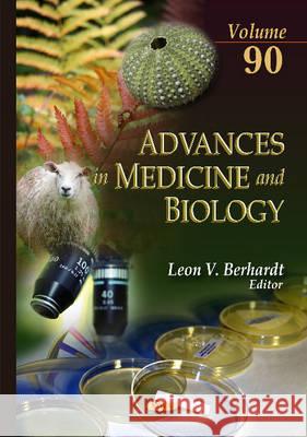 Advances in Medicine & Biology: Volume 90 Leon V Berhardt 9781634836432 Nova Science Publishers Inc