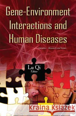 Gene-Environment Interactions & Human Diseases Lu Qi 9781634836807 Nova Science Publishers Inc