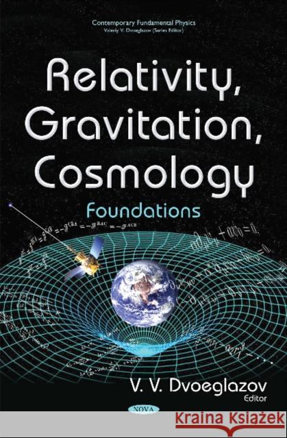 Relativity, Gravitation, Cosmology: Foundations V V Dvoeglazov 9781634837897 Nova Science Publishers Inc
