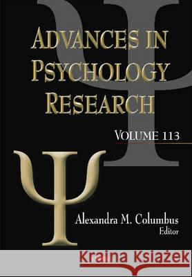 Advances in Psychology Research: Volume 113 Alexandra M Columbus 9781634838795 Nova Science Publishers Inc