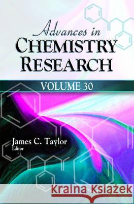 Advances in Chemistry Research: Volume 30 James C Taylor 9781634841832 Nova Science Publishers Inc