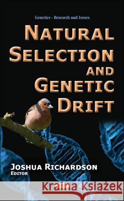 Natural Selection & Genetic Drift Joshua Richardson 9781634843317