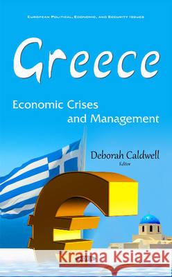 Greece: Economic Crises & Management Deborah Caldwell 9781634844062 Nova Science Publishers Inc