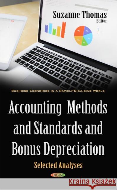 Accounting Methods & Standards & Bonus Depreciation: Selected Analyses Suzanne Thomas 9781634844635 Nova Science Publishers Inc