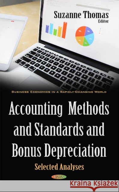 Accounting Methods & Standards & Bonus Depreciation: Selected Analyses Suzanne Thomas 9781634844635