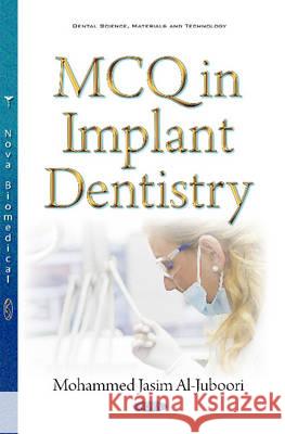 MCQ in Implant Dentistry Mohammed Jasim Mohammed Jasim Al-Juboori, BDS, MSc 9781634846691