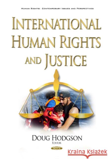 International Human Rights & Justice Professor Doug Hodgson 9781634847094 Nova Science Publishers Inc