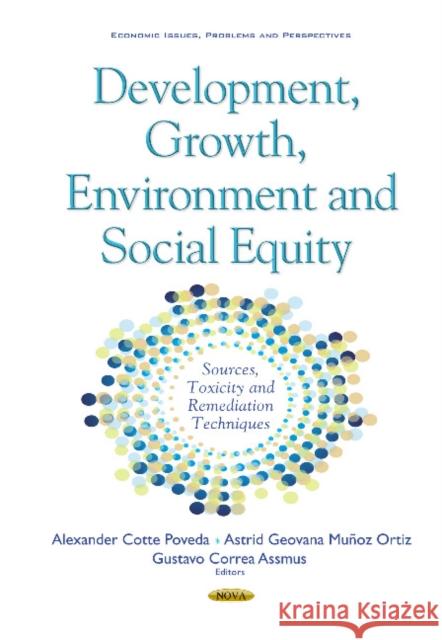 Development, Growth, Environment & Social Equity Alexander Cotte Poveda, Astrid Geovana Muñoz Ortiz, Gustavo Correa Assmus 9781634847803