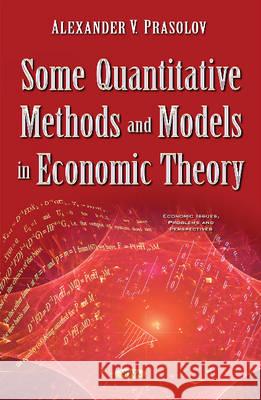 Some Quantitative Methods & Models in Economic Theory Alexander V Prasolov 9781634849371 Nova Science Publishers Inc