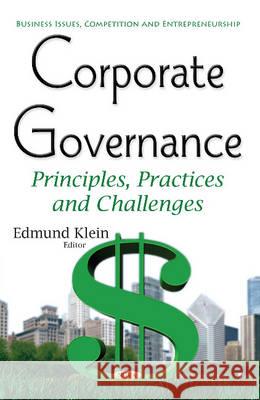 Corporate Governance: Principles, Practices & Challenges Edmund Klein 9781634849401