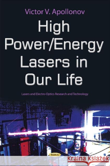 High Power Lasers in Our Life Victor V Apollonov 9781634849760