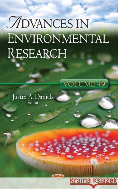 Advances in Environmental Research: Volume 49 Justin A Daniels 9781634849906 Nova Science Publishers Inc