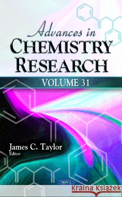 Advances in Chemistry Research: Volume 31 James C Taylor 9781634852852 Nova Science Publishers Inc