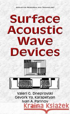 Surface Acoustic Wave Devices Valeri G Dneprovski, Gevork Ya Karapetyan, Ivan A Parinov 9781634853682