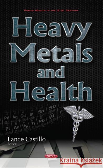 Heavy Metals & Health Lance Castillo 9781634856102