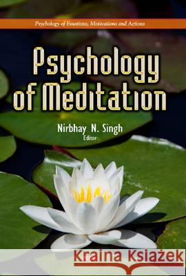 Psychology of Meditation Nirbhay N Singh 9781634857338