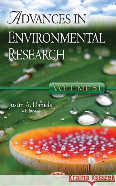 Advances in Environmental Research: Volume 51 Justin A Daniels 9781634857864 Nova Science Publishers Inc