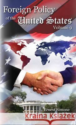 Foreign Policy of the United States: Volume 9 Ernest Simone 9781634859356 Nova Science Publishers Inc