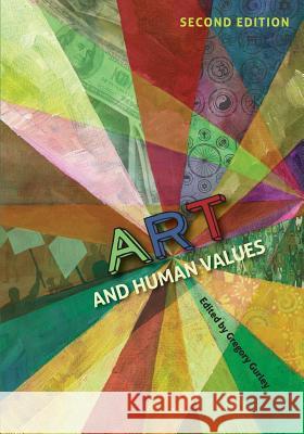 Art and Human Values Gregory Gurley 9781634879071