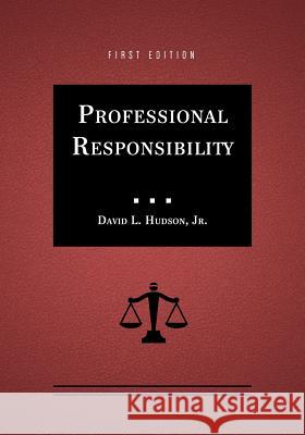 Professional Responsibility David L. Hudson 9781634879644 Cognella Academic Publishing