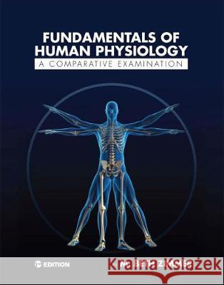 Fundamentals of Human Physiology: A Comparative Examination M. Beth Zimmer 9781634879736 Cognella Academic Publishing