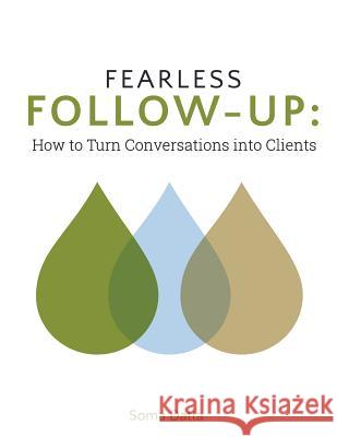 Fearless Follow-Up: How to turn conversations into clients Datta, Soma 9781634890151 Wise Ink