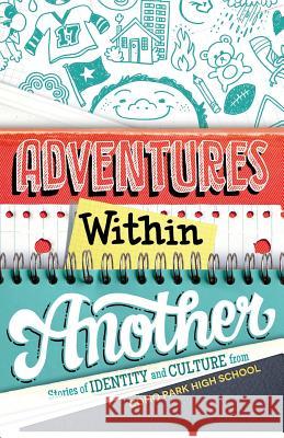 Adventures Within Another: Stories of Identity and Culture from Como Park High School Mid-Continent Oceanographic Institute    Kao Kalia Yang 9781634890694