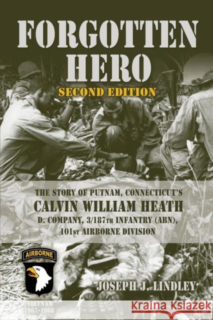 Forgotten Hero Joseph Lindley 9781634901598 Booklocker.Com, Inc.