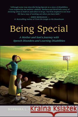 Being Special: A Mother and Son's Journey with Speech Disorders and Learning Disabilities Barbara Curry David Curry 9781634902137 Booklocker.com