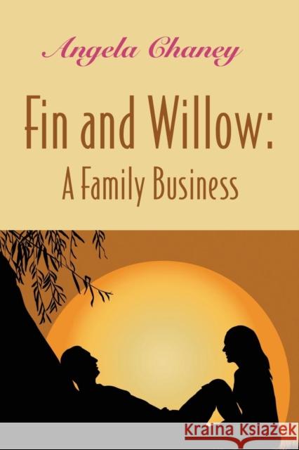 Fin and Willow: A Family Business Angela Chaney 9781634906845