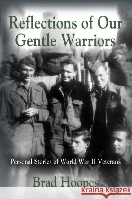 Reflections of Our Gentle Warriors Brad Hoopes 9781634908252