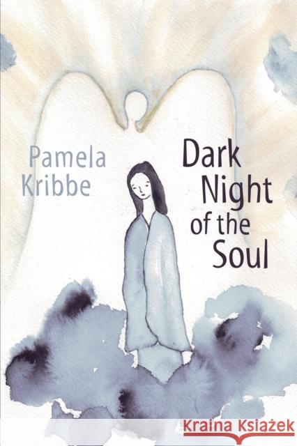 Dark Night of the Soul Pamela Kribbe 9781634908788 Booklocker.com