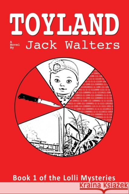 Toyland Jack H. Walters 9781634909471 Booklocker.com