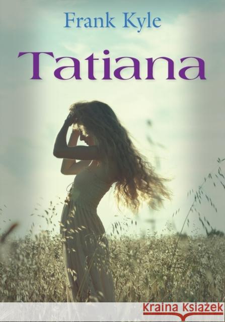 Tatiana Frank Kyle 9781634911122 Booklocker.com