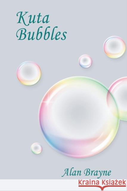 Kuta Bubbles Alan Brayne 9781634915533 Booklocker.com