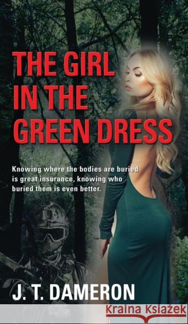 The Girl in the Green Dress J. T. Dameron 9781634917155 Booklocker.com