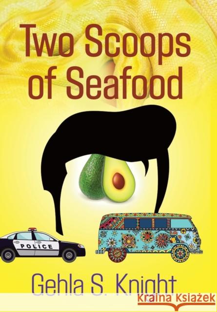 Two Scoops of Seafood Gehla S. Knight 9781634919128 Booklocker.com