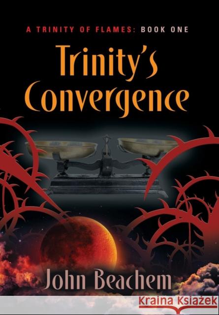 Trinity's Convergence John Beachem 9781634925402 Booklocker.com