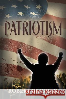 Patriotism Robert Brigham 9781634925839