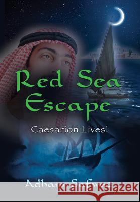 Red Sea Escape: Caesarion Lives! Adham Safwat 9781634928786