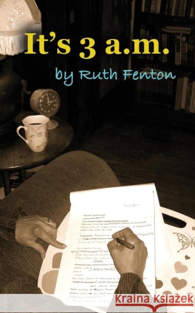 It's 3 A.M. Ruth Fenton 9781634929455 Booklocker.com