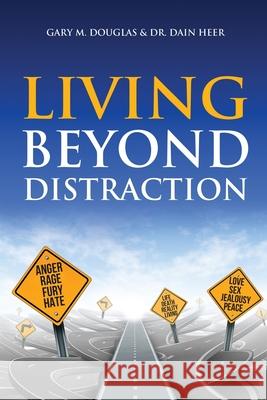 Living Beyond Distraction Gary M Douglas Dr Dain Heer  9781634930123 Access Consciousness Publishing Company