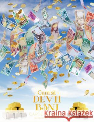 Cum să Devii Bani Carte de Lucru - How To Become Money Workbook Romanian Douglas, Gary M. 9781634930413 Access Consciousness Publishing Company
