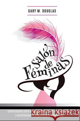 Salón de Féminas - Spanish Gary M Douglas 9781634930659