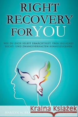 Right Recovery For You - German Bradford, Marilyn 9781634931144 Access Consciousness Publishing Company