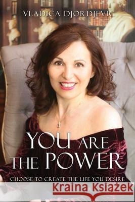 You Are The Power Vladica Djordjevic 9781634932660